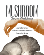Load image into Gallery viewer, Myco-Magic Mushroom Grow Webinar LIVE
